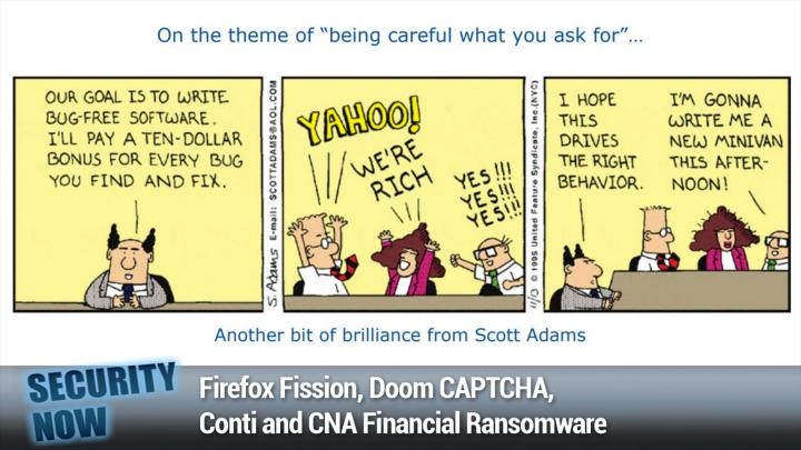Firefox Fission, Doom CAPTCHA, Conti and CNA Financial Ransomware