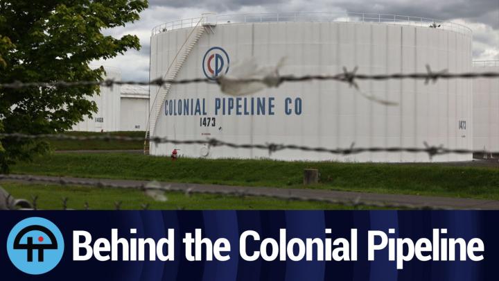 Behind the Colonial Pipeline