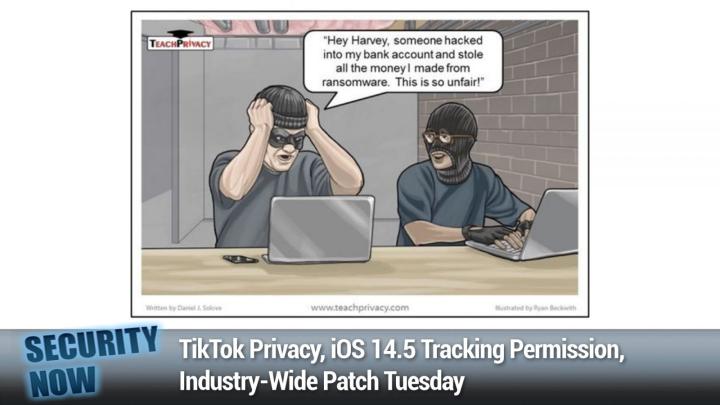TikTok Privacy, iOS 14.5 Tracking Permission, Industry-Wide Patch Tuesday	