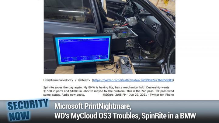 Microsoft PrintNightmare, WD's MyCloud OS3 Troubles, SpinRite in a BMW