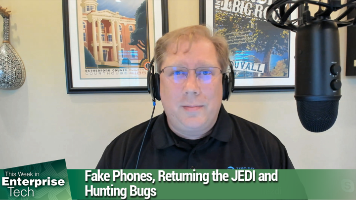 Fake Phones, Returning the JEDI and Hunting Bugs