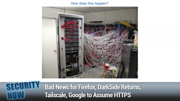 Bad News for Firefox, DarkSide Returns, Tailscale, Google to Assume HTTPS