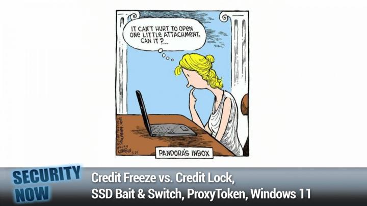 Credit Freeze vs. Credit Lock, SSD Bait & Switch, ProxyToken, Windows 11
