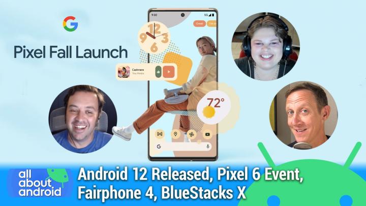Material You University - Android 12 released, Pixel 6 event, Fairphone 4, BlueStacks X