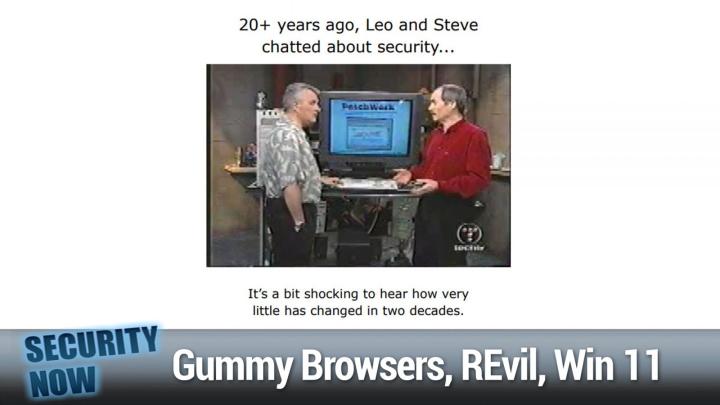 Gummy Browsers Attack, What Happened to REvil, Comms Hub, Win 11 Fixes