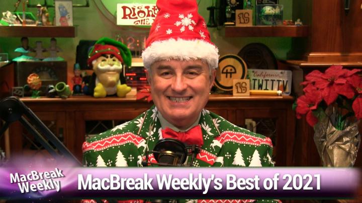 A look back at MacBreak Weekly's best moments in 2021.