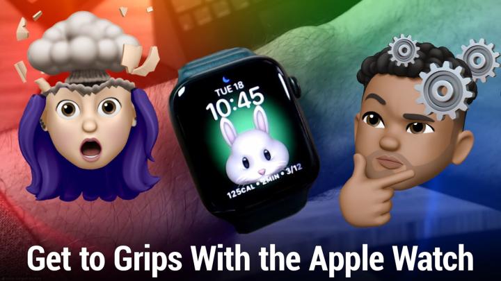 Get to Grips With the Apple Watch