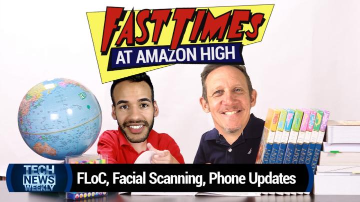 FLoC Replaced by Topics, IRS.gov Facial Scanning, Paltry Phone Updates