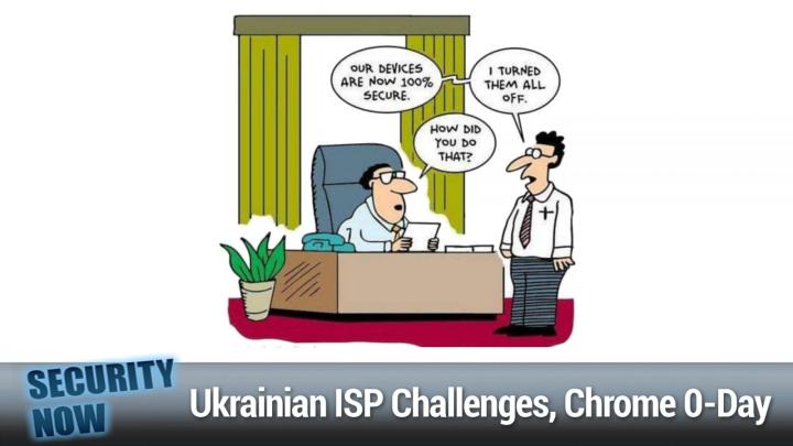 Ukrainian ISP Challenges, Kaspersky Labs Banned in the US, Chrome 0-Day