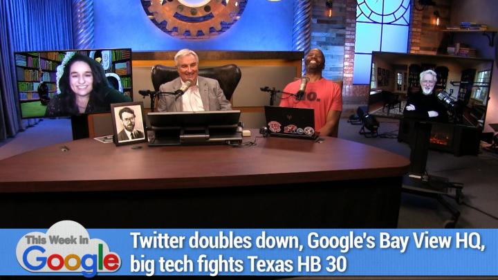 Twitter doubles down, big tech fights Texas HB 30, Google's new Bay View HQ		