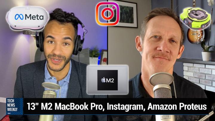 13" M2 MacBook Pro, Instagram Age Verification, Amazon Proteus