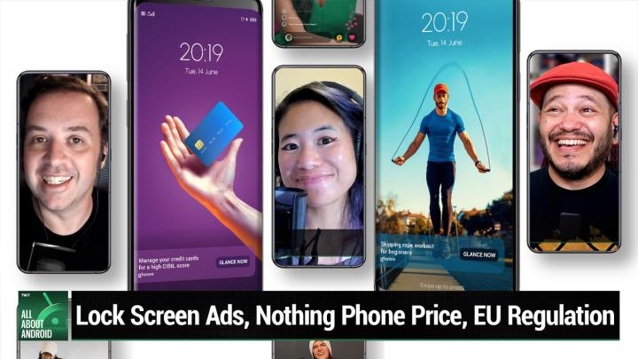 Lock acreen ads, Nothing Phone (1) price, EU regulation
