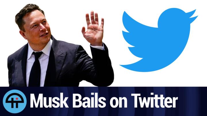 Musk Bails on Twitter