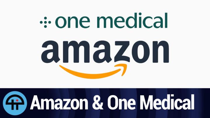 Amazon & One Medical