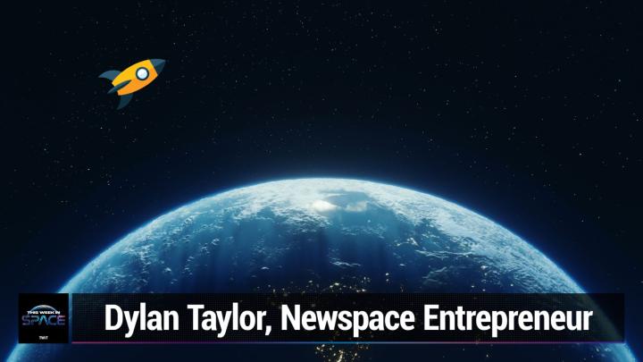 Dylan Taylor, Newspace Entrepreneur