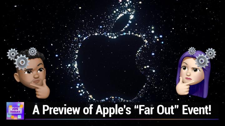 Apple's "Far Out" iPhone Event Preview