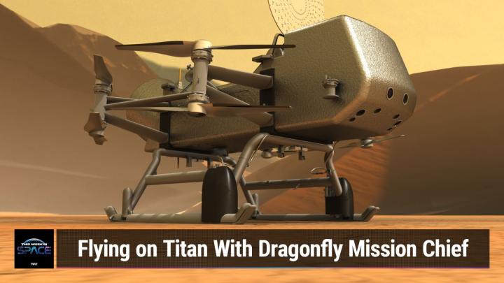 Dragonfly Mission Chief Ralph Lorenz and Flying on Titan