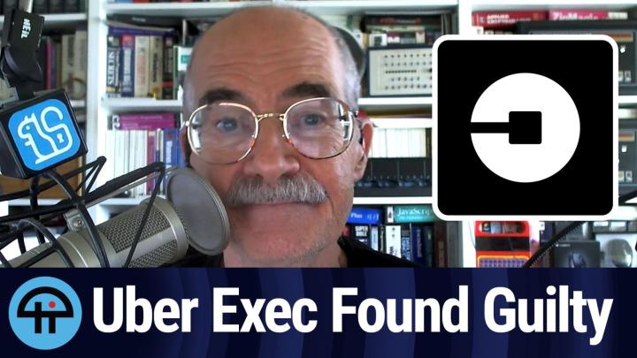 Uber Exec Found Guilty