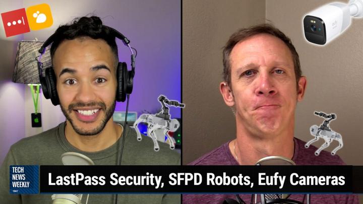 LastPass Security, SFPD Robots, Anker's Eufy Cameras
