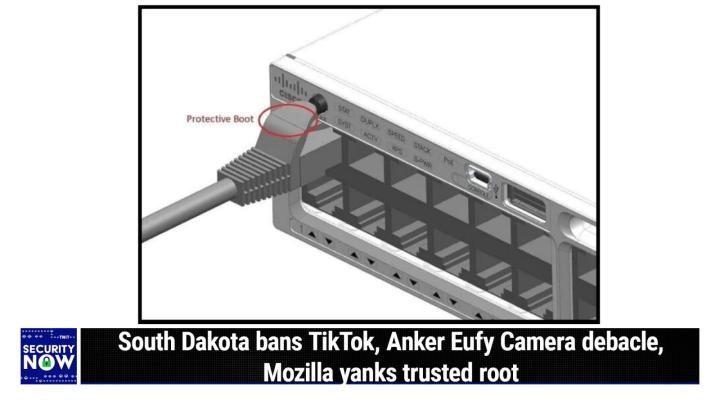 South Dakota bans TikTok, Anker Eufy Camera debacle, Mozilla yanks trusted root