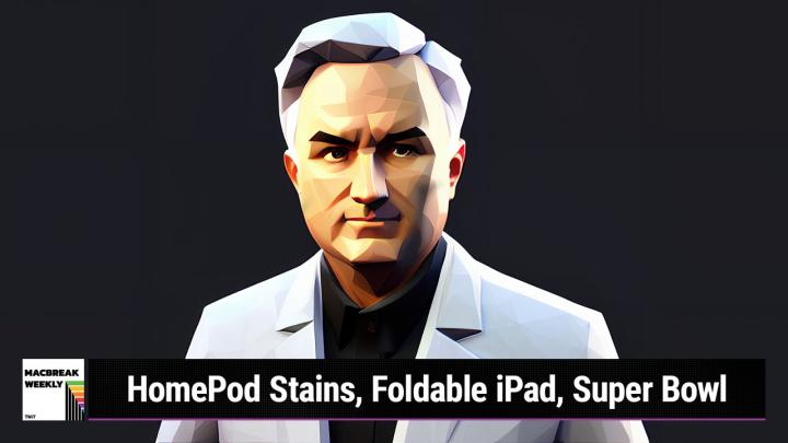 HomePod Stains, Foldable iPad, Super Bowl
