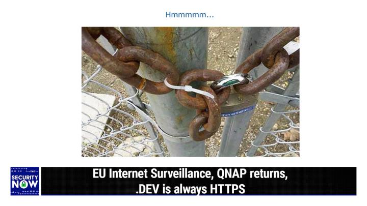EU Internet Surveillance, QNAP returns, .DEV is always HTTPS