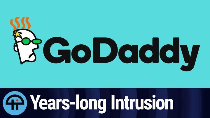 GoDaddy Investigation Showed Years-long Intrusion