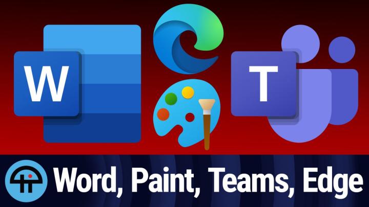  Word, Paint, Teams, & Edge Annoyances