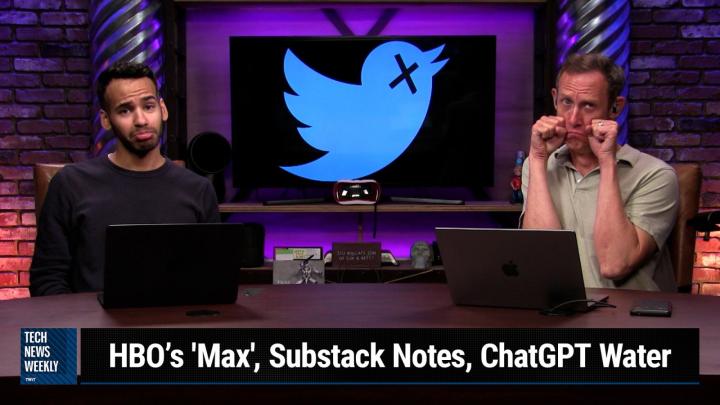 HBO's 'Max', Substack Notes, ChatGPT Water