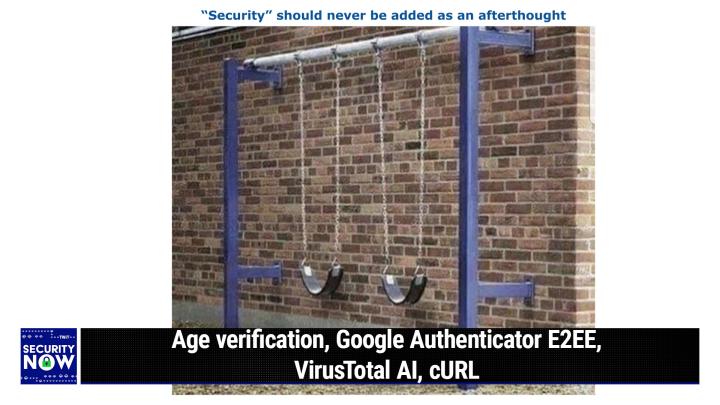 Age verification, Google Authenticator E2EE, VirusTotal AI, cURL