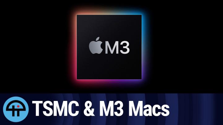 MBW Clip: Apple's Purchase of TSMC 3nm Chips