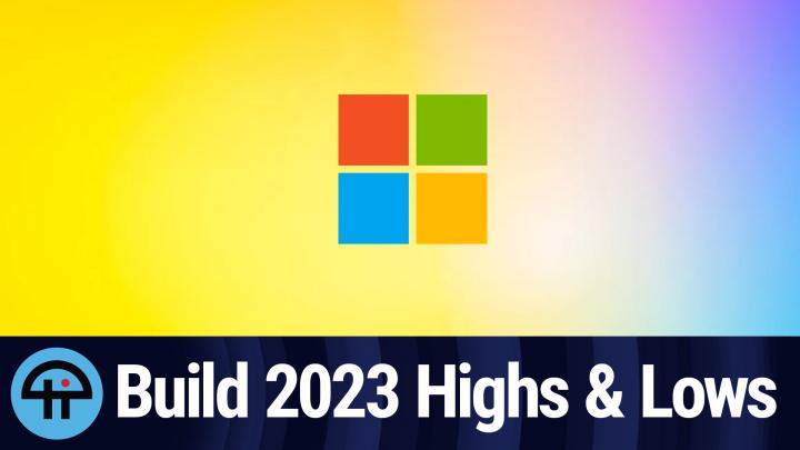 Build 2023 highs & lows