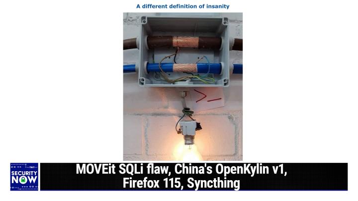 MOVEit SQLi flaw, China's OpenKylin v1, Firefox 115, Syncthing