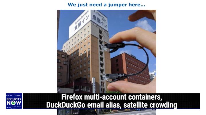 Firefox multi-account containers, DuckDuckGo email alias, satellite crowding