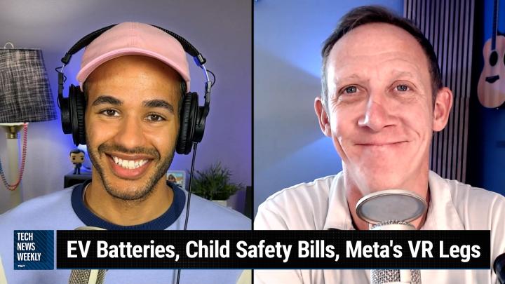 Episode 301 - EV Batteries, Child Safety Bills, Meta's VR Legs