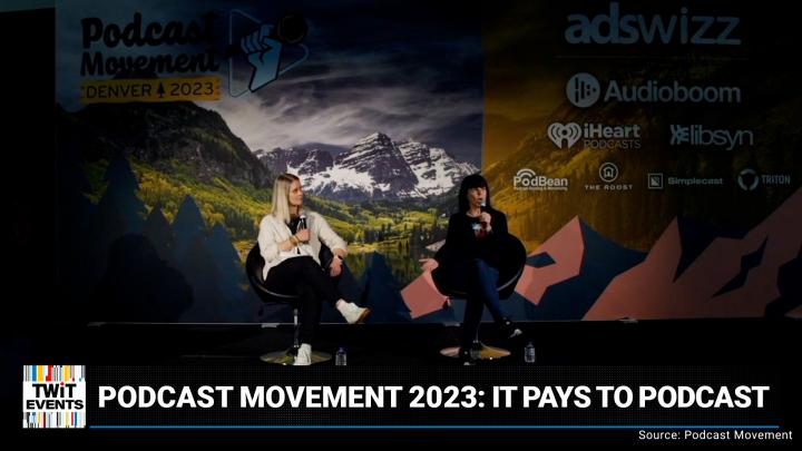 Podcast Movement 2023: It Pays to Podcast