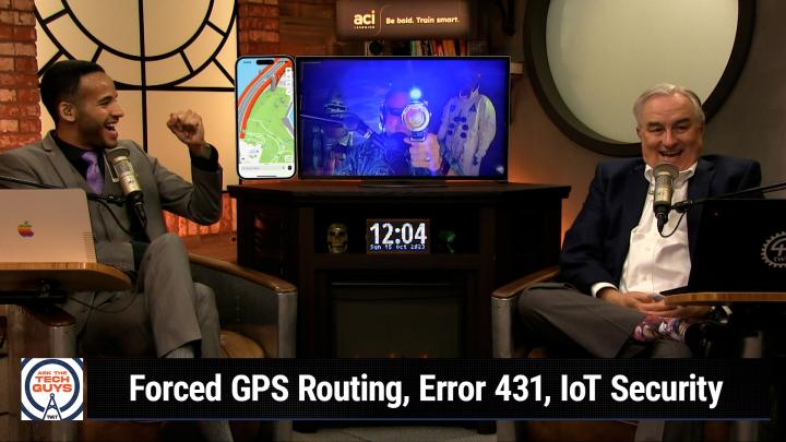 Episode 1996 - GPS Routing, Error 431, IoT Security