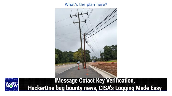 iMessage Cotact Key Verification, HackerOne bug bounty news, CISA's Logging Made Easy