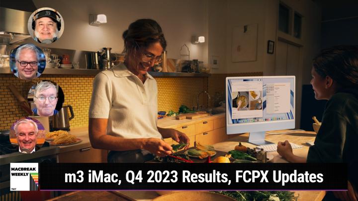 Episode 894 - m3 iMac, Q4 2023 Results, FCPX Updates