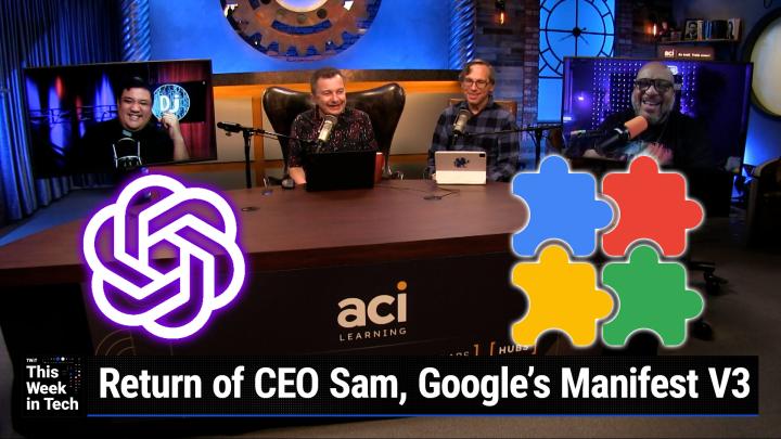 TWiT 955: Marmite or Nothing - Altman returns to OpenAI, X sues Media Matters, Church of AI, Manifest V3