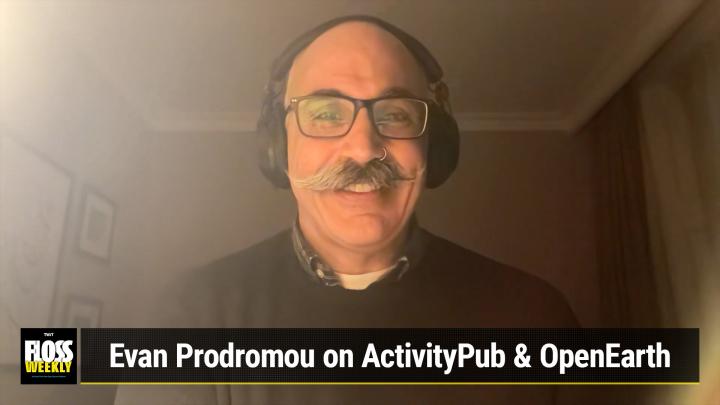 FLOSS Weekly 759: ActivityPub Crawl - Evan Prodromou on ActivityPub & OpenEarth