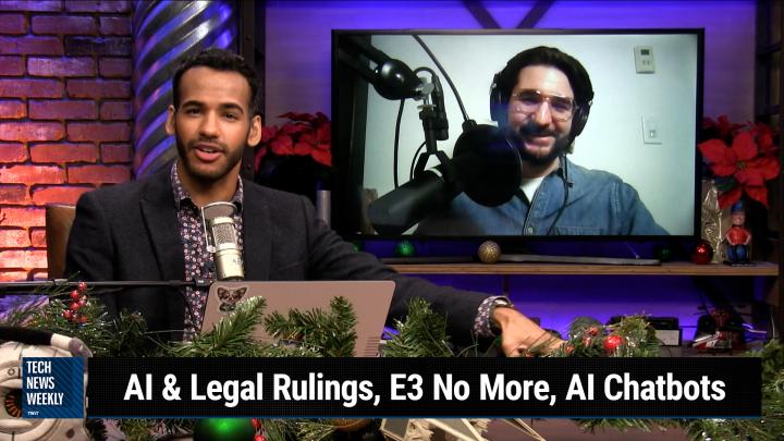 Episode 315 - AI & Legal Rulings, E3 No More, AI Chatbots