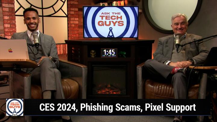Episode 2006 - CES 2024, Phishing Scams, Pixel Support
