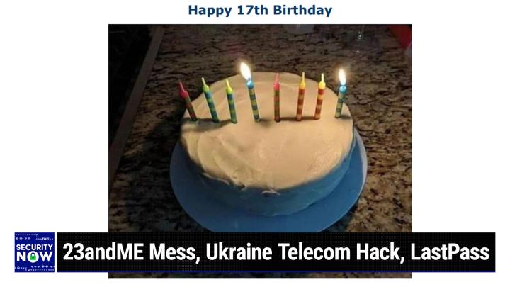 SN 956: The Inside Tracks - 23andME Mess, Ukraine Telecom Hack, LastPass