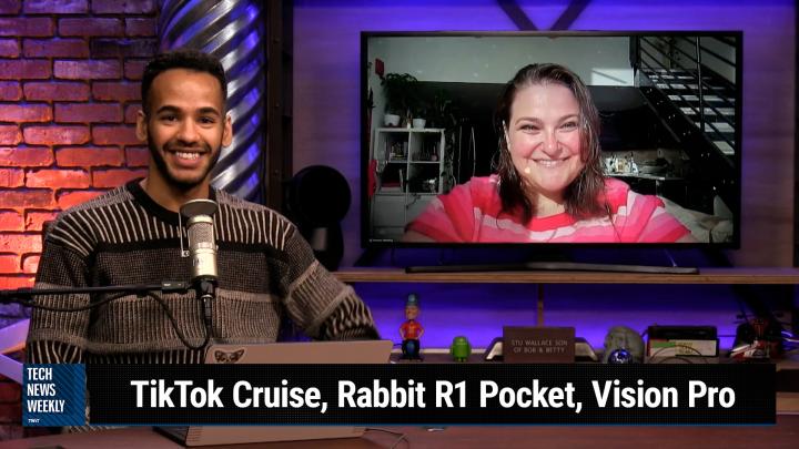 Episode 319 - TikTok Cruise, Rabbit R1 Pocket, Vision Pro