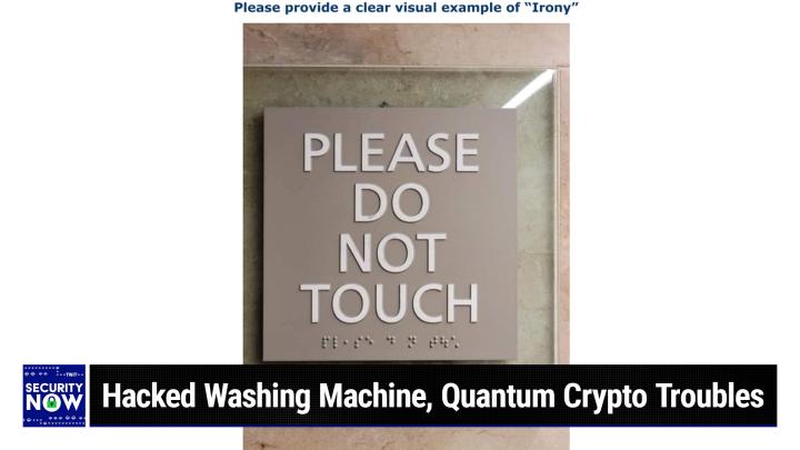 Hacked Washing Machine, Quantum Crypto Troubles