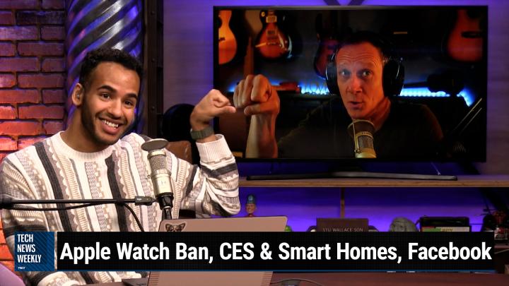 Episode 320 - Apple Watch Ban, CES & Smart Homes, Facebook