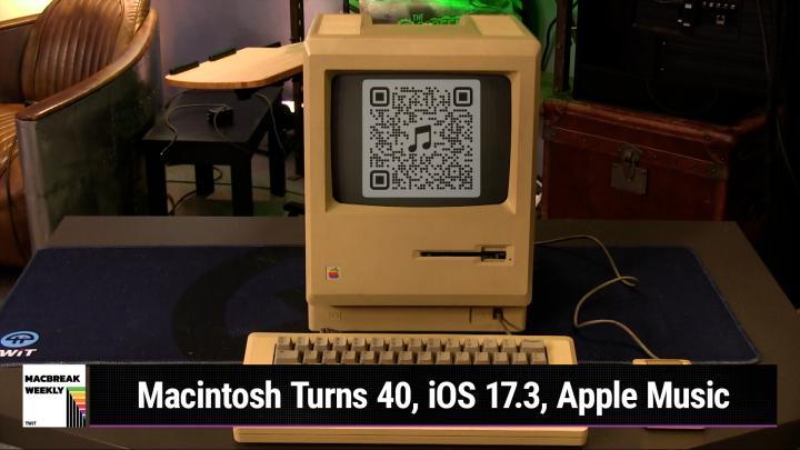 Episode 905 - Macintosh Turns 40, iOS 17.3, Apple Music