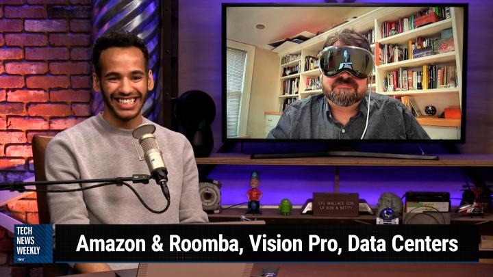 Episode 322 - Amazon & Roomba, Vision Pro, Data Centers