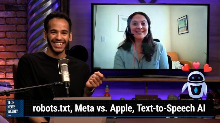 Episode 324 - robots.txt, Meta vs. Apple, Text-to-Speech AI